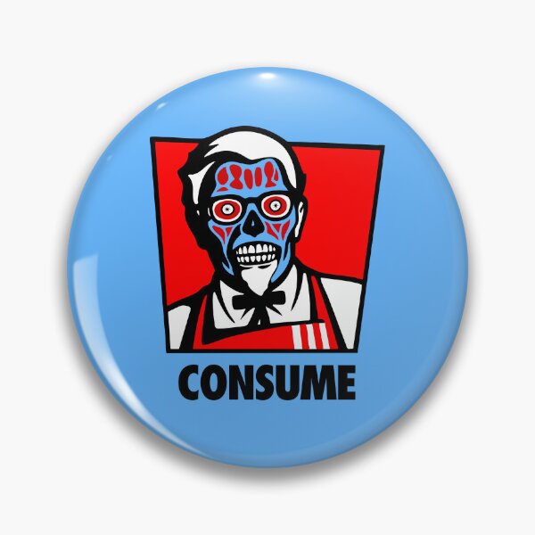 Item preview, They Live Consume designed and sold by ArtFactoryAI.