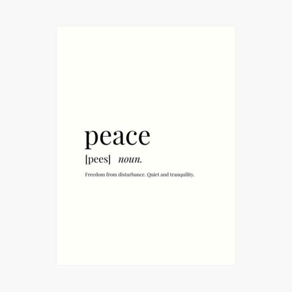  Peace Definition Art Print For Sale By Definingprints Redbubble