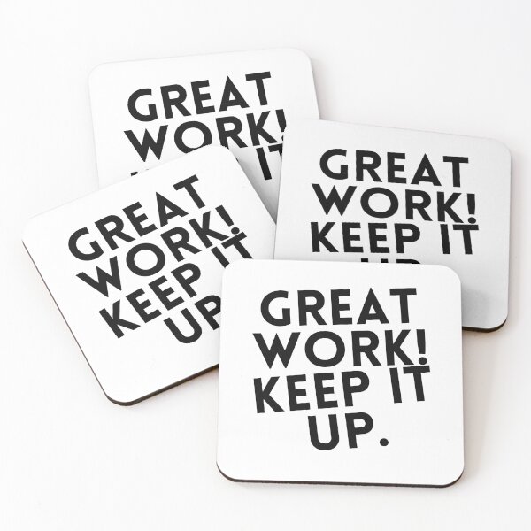 Item preview, Great Work! Keep It Up-Motivational Quote designed and sold by designwiss.