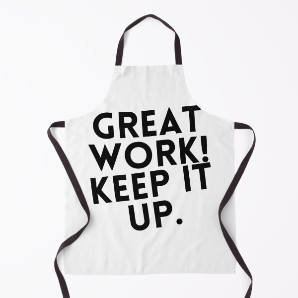 Item preview, Great Work! Keep It Up-Motivational Quote designed and sold by designwiss.