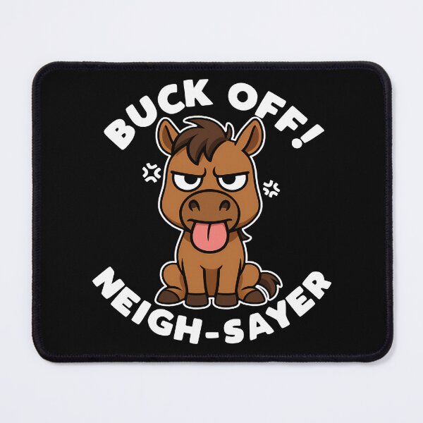 Item preview, Buck Off! Neigh-sayer designed and sold by mksjr.