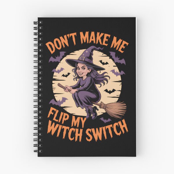 Item preview, Don't Make Me Flip My Witch Switch designed and sold by MizoX7.