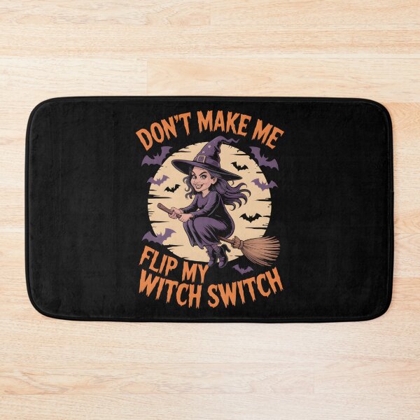 Item preview, Don't Make Me Flip My Witch Switch designed and sold by MizoX7.
