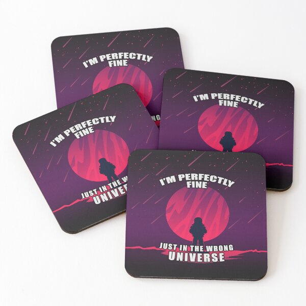 Item preview, I'm Perfectly Fine - Just In The Wrong Universe designed and sold by Fanarchist.