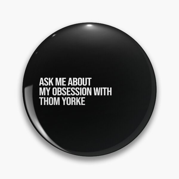 Item preview, Ask me About my Obsession with Thom Yorke designed and sold by deluluhaze.