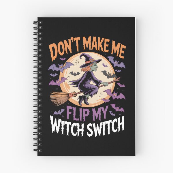 Item preview, Don't Make Me Flip My Witch Switch designed and sold by MizoX7.