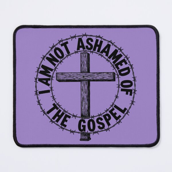 Item preview, I Am Not Ashamed of the Gospel Christian Life designed and sold by FrascatiStudio.
