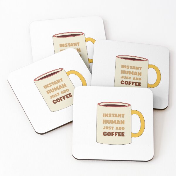 Item preview, Instant Human Just Add Coffee – Funny Coffee Quote designed and sold by J0b4t.