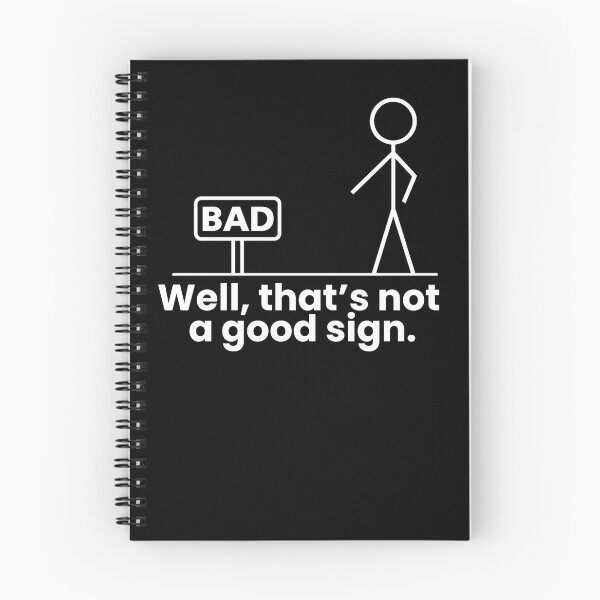 Item preview, Well that’s not a good sign  designed and sold by sassittude.
