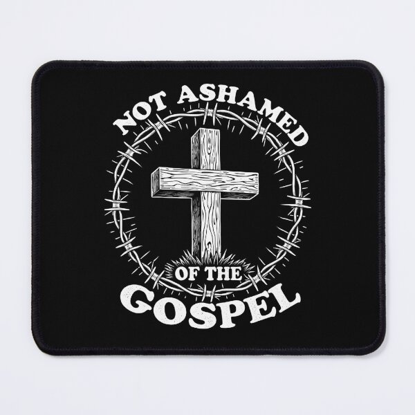 Item preview, Not Ashamed of the Gospel Christian Life designed and sold by FrascatiStudio.