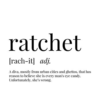 Ratchet slang deals