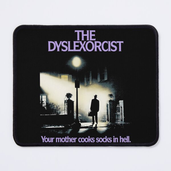 Item preview,  The Dyslexorcist Your Mother Cooks Socks In Hell designed and sold by AmyaTreutel.