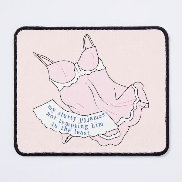 Item preview, my slutty pyjamas not tempting him in the least designed and sold by iihollister.