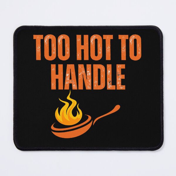 Item preview, Too Hot to Handle – Funny Chef & Cooking Flame Design designed and sold by boldstuffshop.