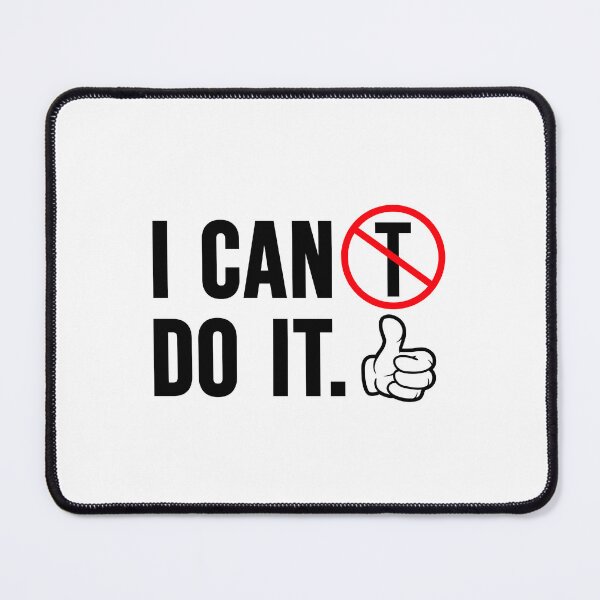 Item preview, I Can Do It Motivation Sign Mindset Training Quote designed and sold by shirt-o-mat.