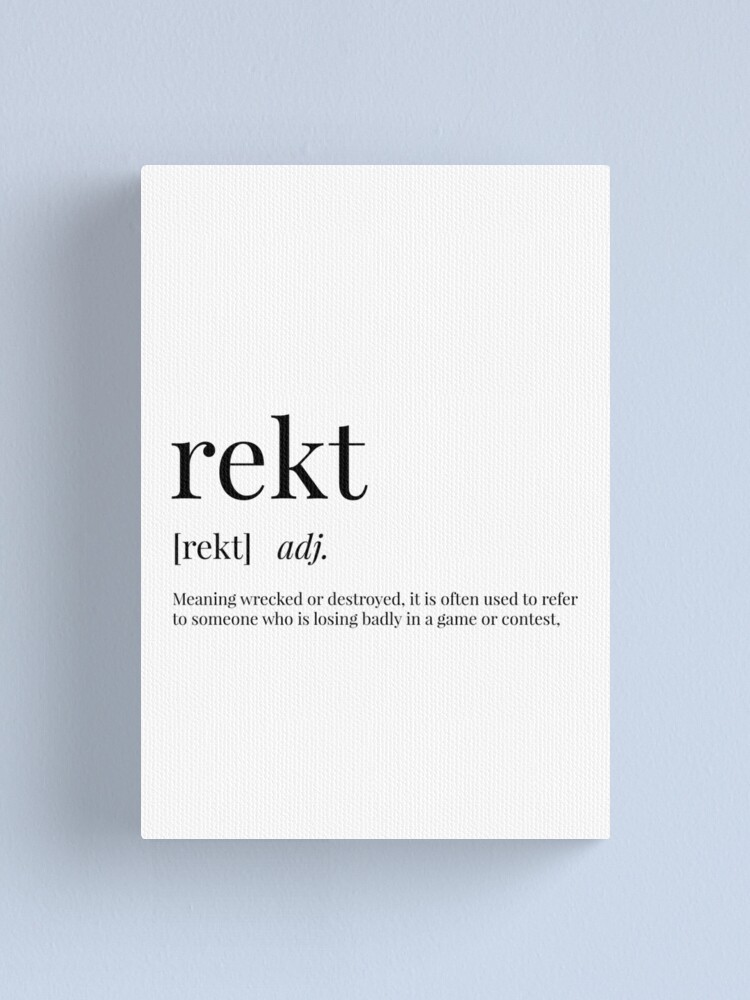 Rekt Definition Poster for Sale by definingprints