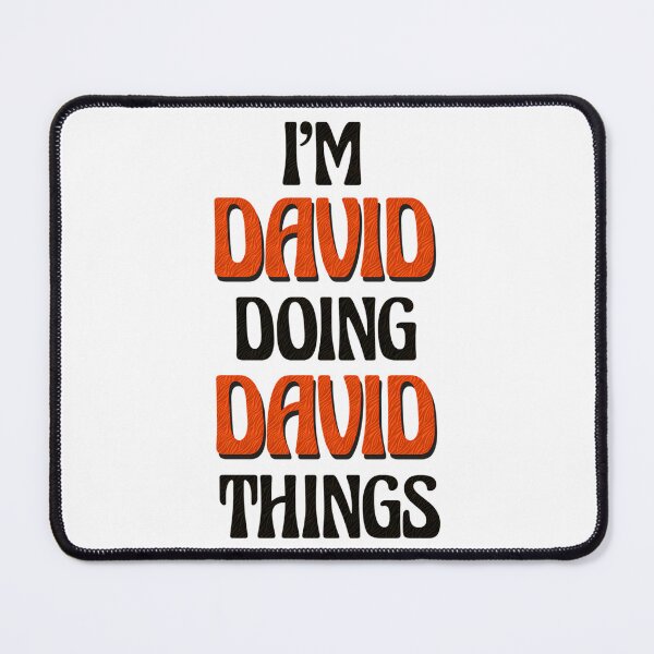 Item preview, I'M David Doing David Things designed and sold by loganl-loyd.