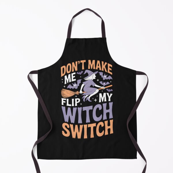 Item preview, Don't Make Me Flip My Witch Switch designed and sold by MizoX7.