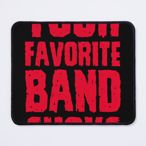 Item preview, Your Favorite Band Sucks designed and sold by AshleHall.