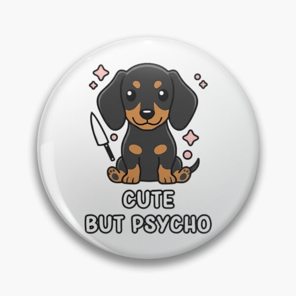 Item preview, Cute But Psycho Dachshund designed and sold by roslexfulsia.