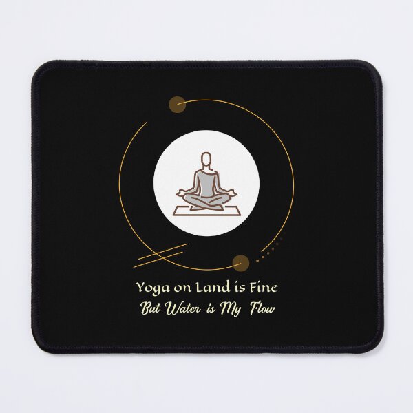 Item preview, Yoga on Land is Fine, But Water is My Flow - Water Yoga designed and sold by TaurusC95.