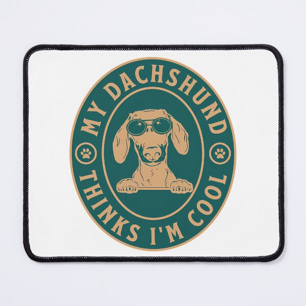 Item preview, My Dachshund Thinks Im Cool designed and sold by roslexfulsia.