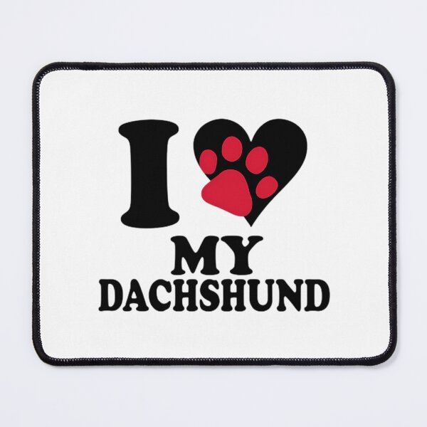 Item preview, I Love My Dachshund designed and sold by roslexfulsia.