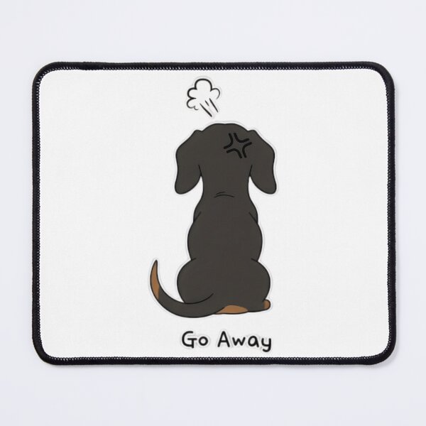 Item preview, Go Away Angry Dachshund designed and sold by roslexfulsia.