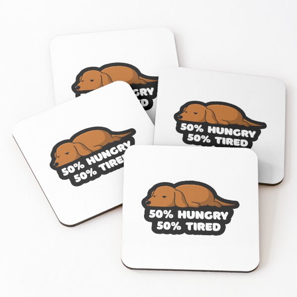 Item preview, 50 Hungry 50 Tired Dachshund designed and sold by roslexfulsia.