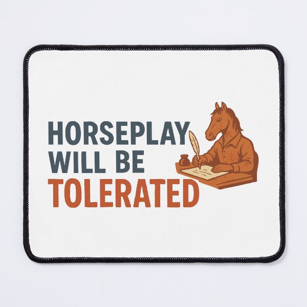 Item preview, Horseplay Will Be Tolerated – The Playwright Horse designed and sold by ChickenFund.