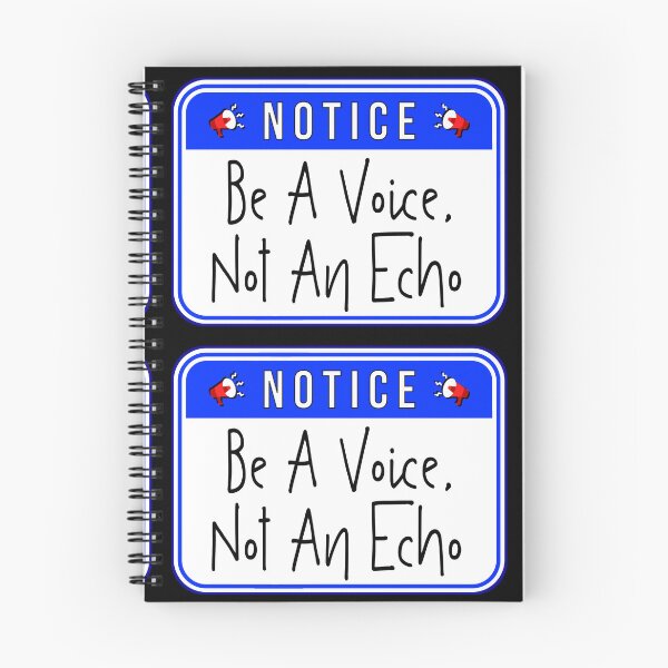 Item preview, NOTICE:  Be A Voice, Not An Echo - funny warning signs designed and sold by DesignsFromTW-S.