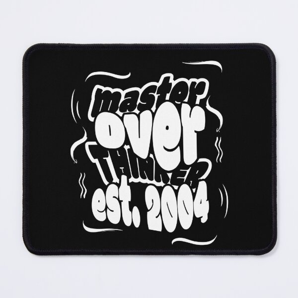 Item preview, Overthinking Since the 2004 designed and sold by BaffledSnout.