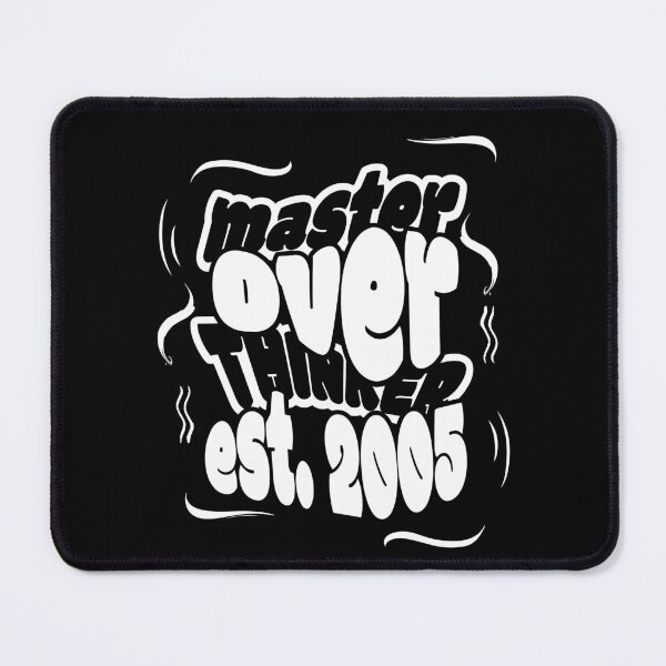 Item preview, Overthinking Since the 2005 designed and sold by BaffledSnout.