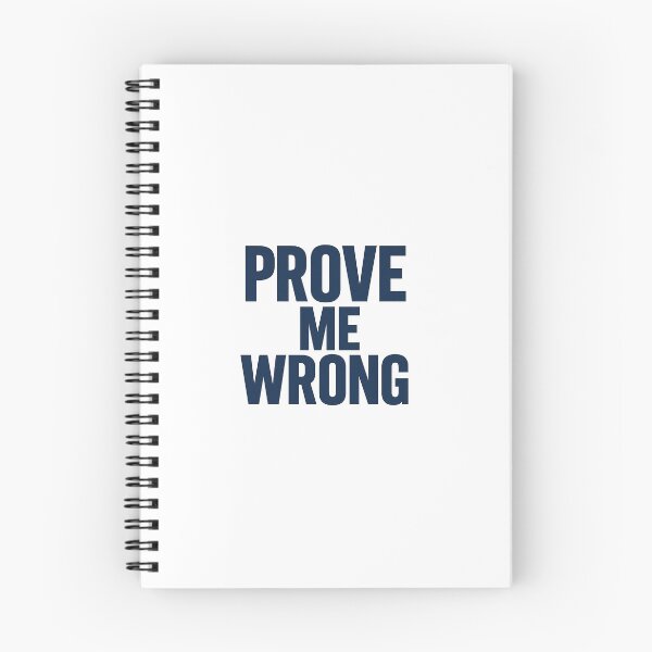 Item preview, Prove Me Wrong designed and sold by Visualsplendors.