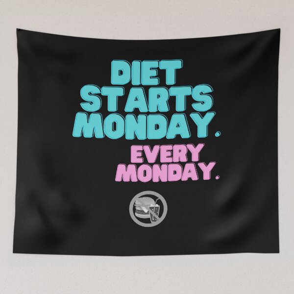 Item preview, Diet Starts Monday. Every Monday. designed and sold by Moyeri.