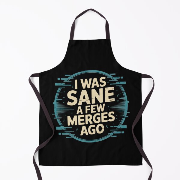 Item preview, I was Sane A Few Merges Ago designed and sold by Artur-GrafiTee.