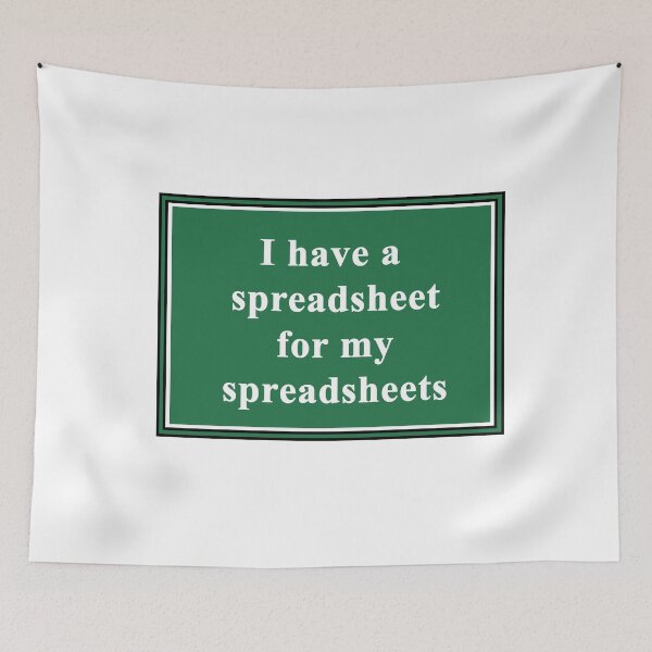Item preview, I Have a Spreadsheet for my Spreadsheets designed and sold by ThePurpleFrog.
