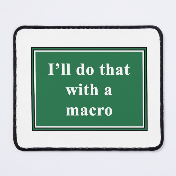 Item preview, I'll Do That With a Macro designed and sold by ThePurpleFrog.