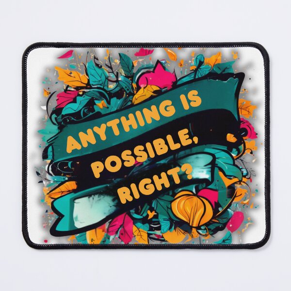Item preview, Anything is Possible, Right? designed and sold by Zofia Sosnecka.