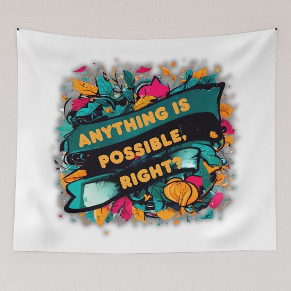 Item preview, Anything is Possible, Right? designed and sold by Zofia Sosnecka.