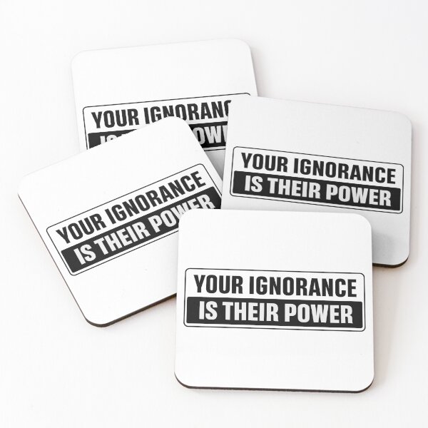 Item preview, Your Ignorance is Their Power designed and sold by ToyoTees.