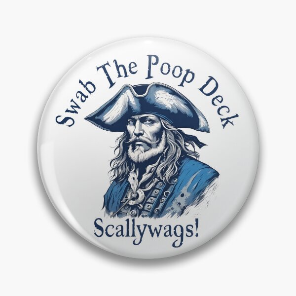 Item preview, Pirate Captain Swab The Poop Deck Scallywags! designed and sold by RowanGraphics.