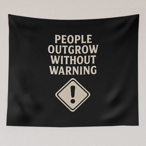 Item preview, People Outgrow Without Warning Motivational Quote Graphic designed and sold by Weorus.