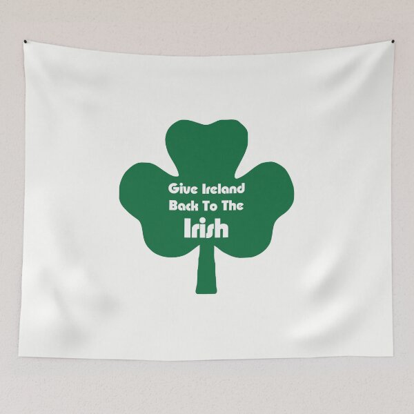 Item preview, Give Ireland Back designed and sold by skipat.