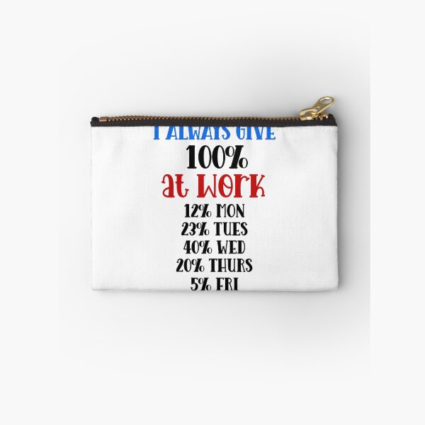 Item preview, Funny Work Quote – I Always Give 100% at Work designed and sold by SnarkyAndCo.