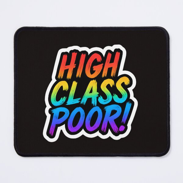 Item preview, High Class Poor | Funny Relatable Quote Design | Stylish But Broke Humor designed and sold by WHDProduction45.