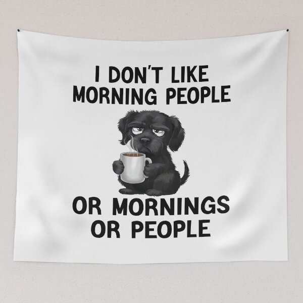 Item preview, I DON'T LIKE MORNING PEOPLE OR MORNINGS OR PEOPLE designed and sold by jakmax.