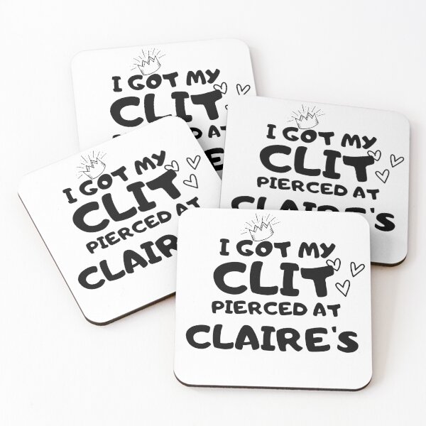 Item preview, I got my clit pierced at claire's designed and sold by Hoffman-Design.