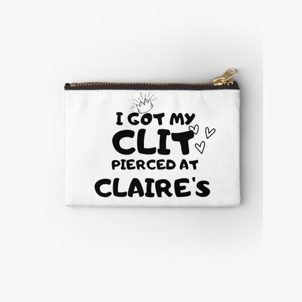 Item preview, I got my clit pierced at claire's designed and sold by Hoffman-Design.