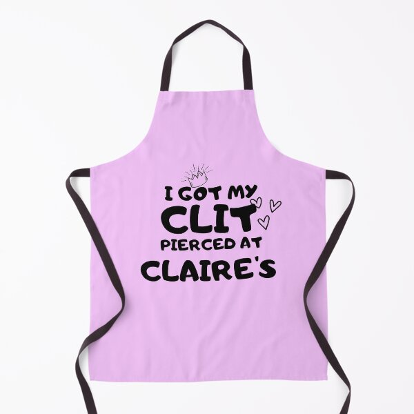 Item preview, I got my clit pierced at claire's designed and sold by Hoffman-Design.